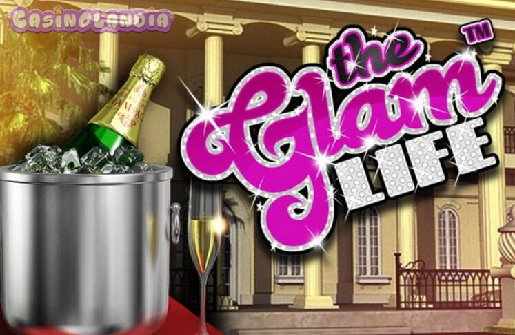 The Glam Life by Betsoft