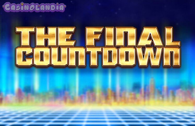 The Final Countdown by Big Time Gaming