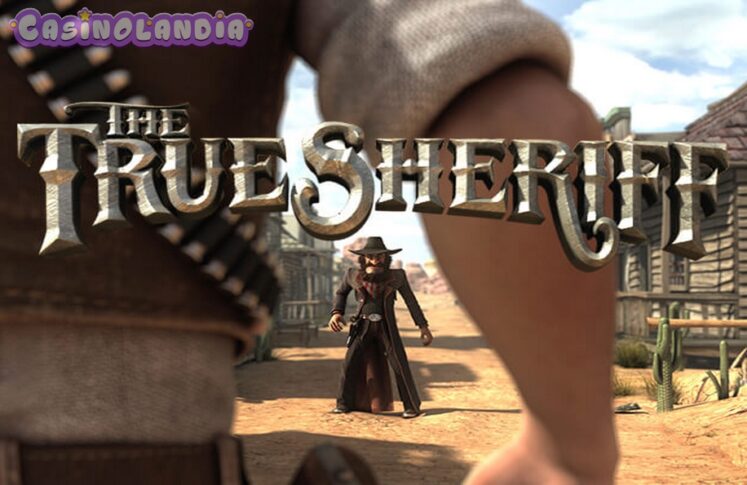 True Sheriff by Betsoft