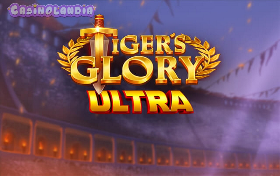 Tiger’s Glory Ultra by Quickspin