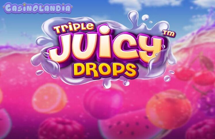 Triple Juicy Drops by Betsoft