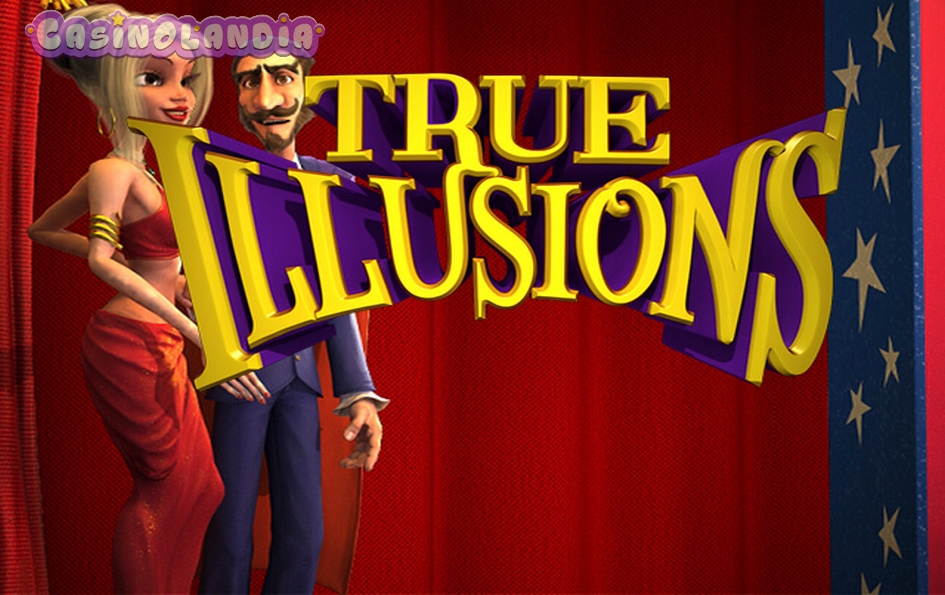 True Illusions by Betsoft