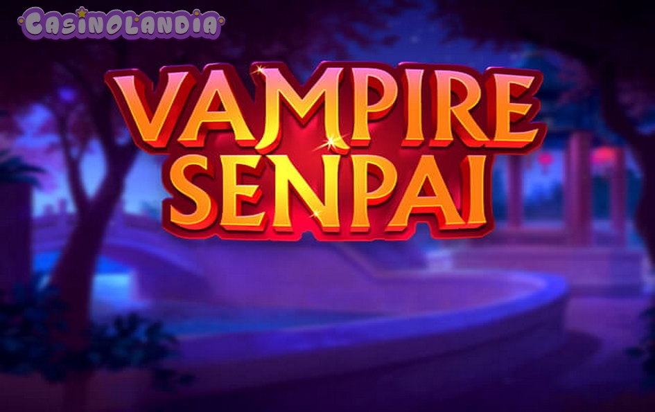 Vampire Senpai by Quickspin