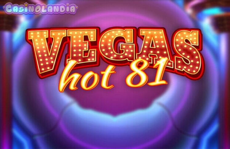 Vegas Hot 81 by Wazdan