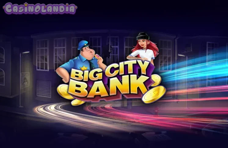 Big City Bank by Pascal Gaming