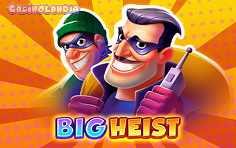 Big Heist by 3 Oaks Gaming (Booongo)