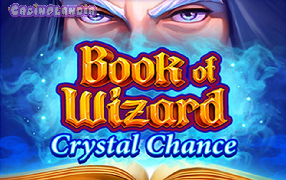 Book of Wizard: Crystal Chance by 3 Oaks Gaming (Booongo)