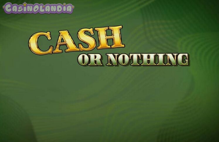 Cash or Nothing by Red Tiger