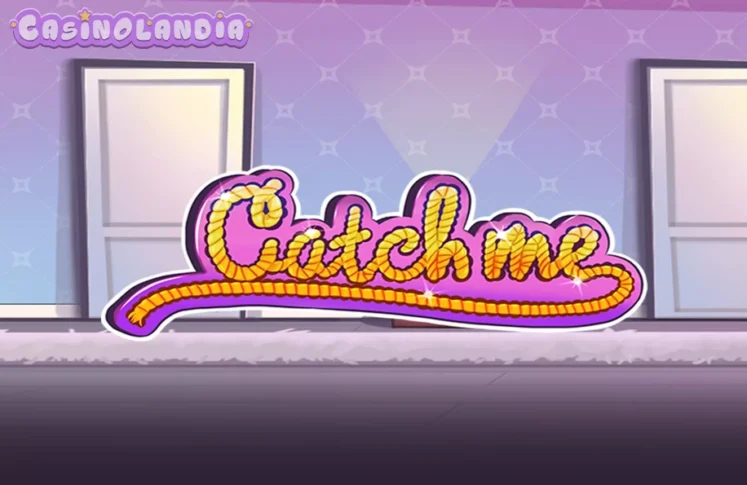 Catch Me by Pascal Gaming
