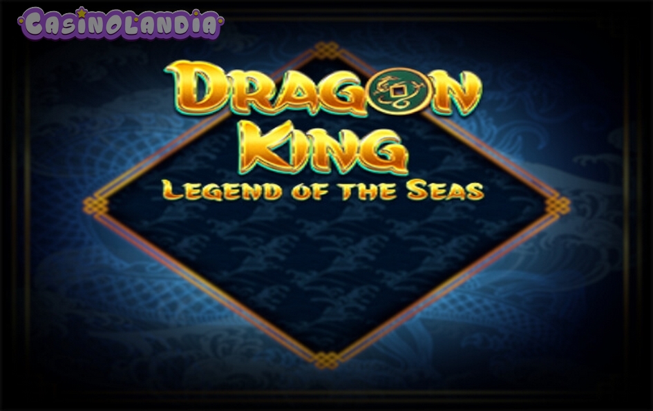 Dragon King Legend of the Seas by Red Tiger