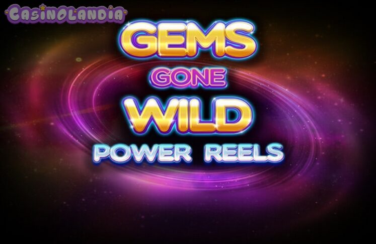 Gems Gone Wild Power Reels by Red Tiger