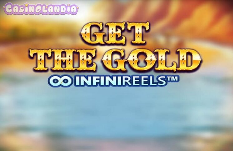 Get The Gold Infinireels by Red Tiger