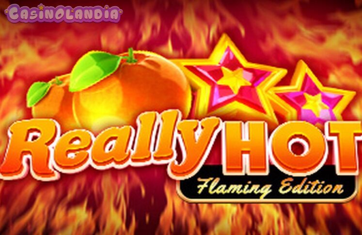 Really Hot Flaming Edition by Gamzix