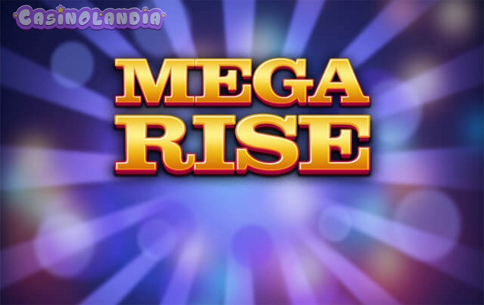 Mega Rise by Red Tiger