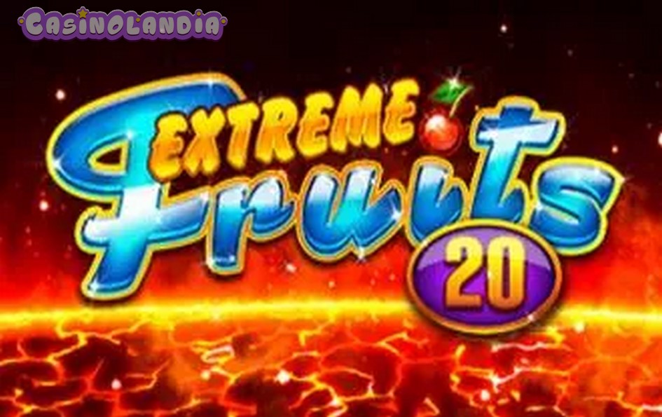 Extreme Fruits 20 by Playtech