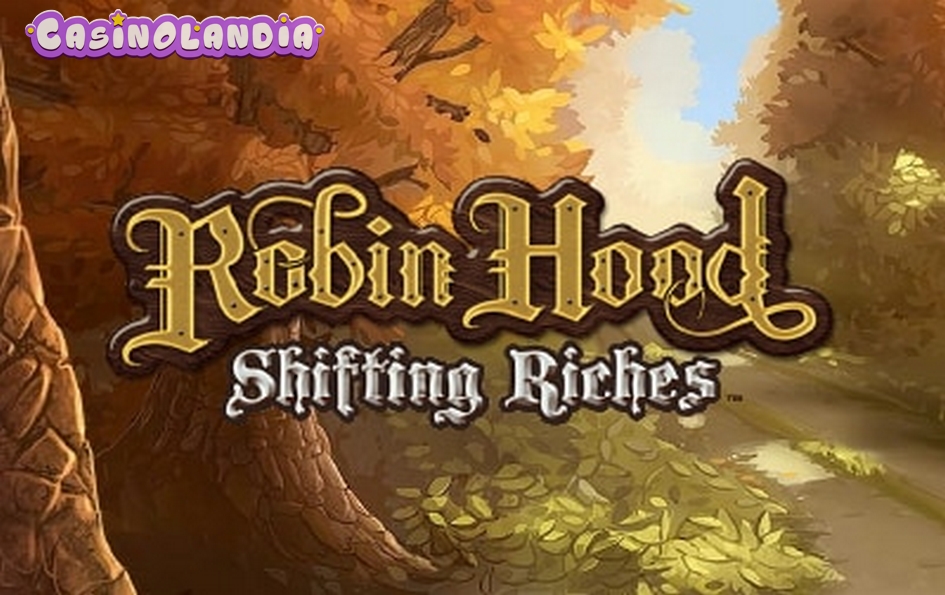 Robin Hood: Shifting Riches by NetEnt