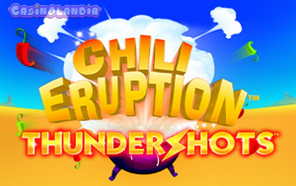 Chili Eruption Thundershots by Playtech