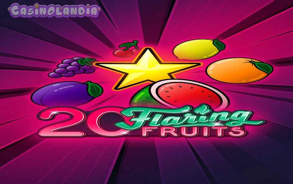 20 Flaring Fruits by Gamomat