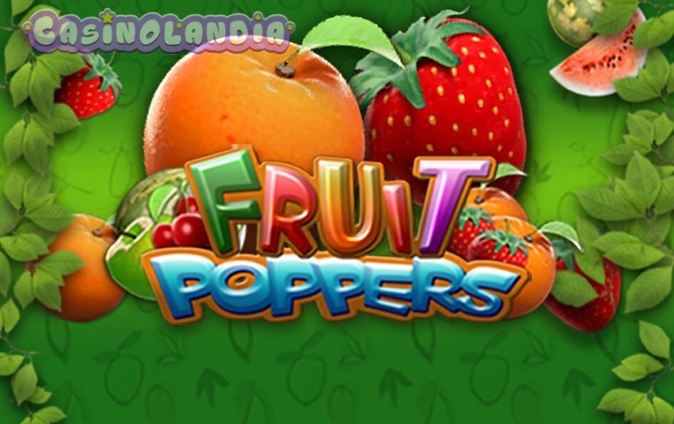 Fruit Poppers Slot by SimplePlay