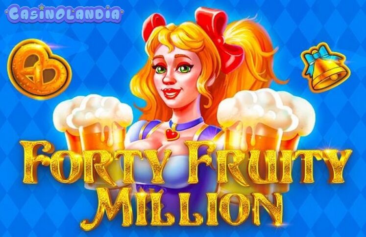 Forty Fruity Million by BGAMING