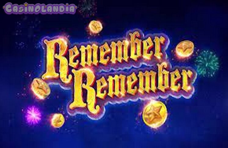 Remember Remember by Caleta Gaming