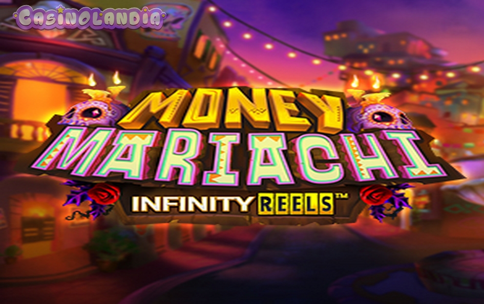 Money Mariachi Infinity Reels by Relax Gaming