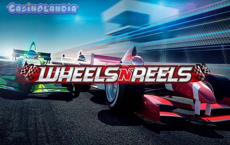 Wheels N' Reels by Playtech