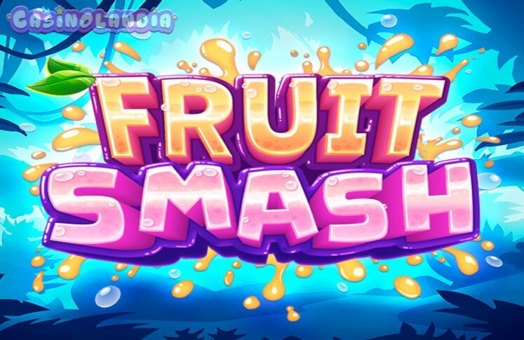 Fruit Smash by Slotmill