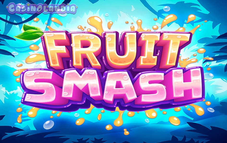 Fruit Smash by Slotmill