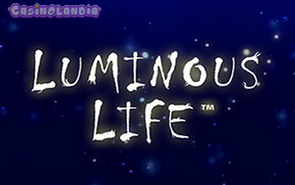Luminous Life by Playtech