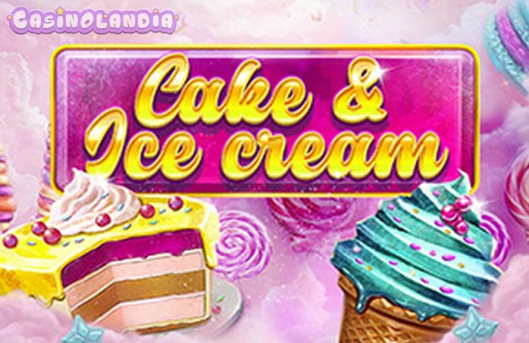 Cake & Ice Cream by Red Tiger