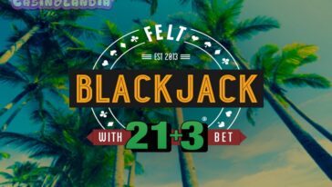 Blackjack 21 + 3 by Felt