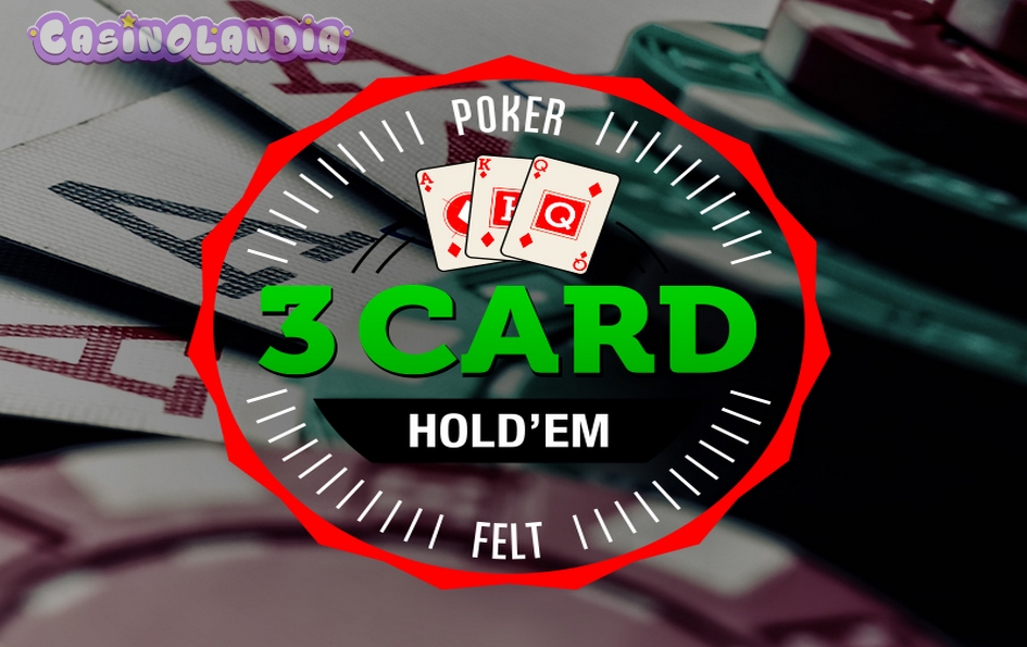 3 Card Hold'em by Felt Gaming