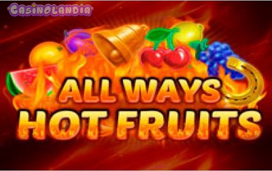 All Ways Hot Fruits by Amatic Industries