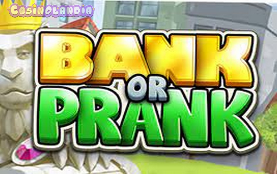 Bank or Prank by StakeLogic