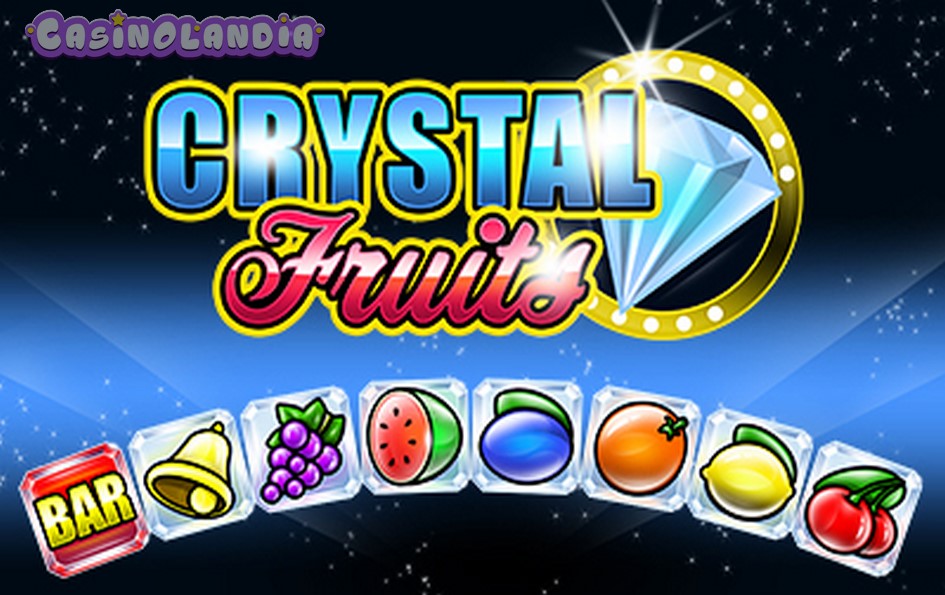 Crystal Fruits by Amatic Industries