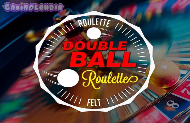 Double Ball Roulette by Felt