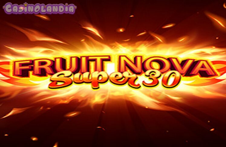 Fruit Super Nova 30 by Evoplay