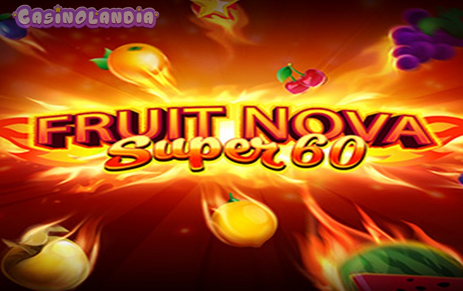 Fruit Super Nova 60 by Evoplay