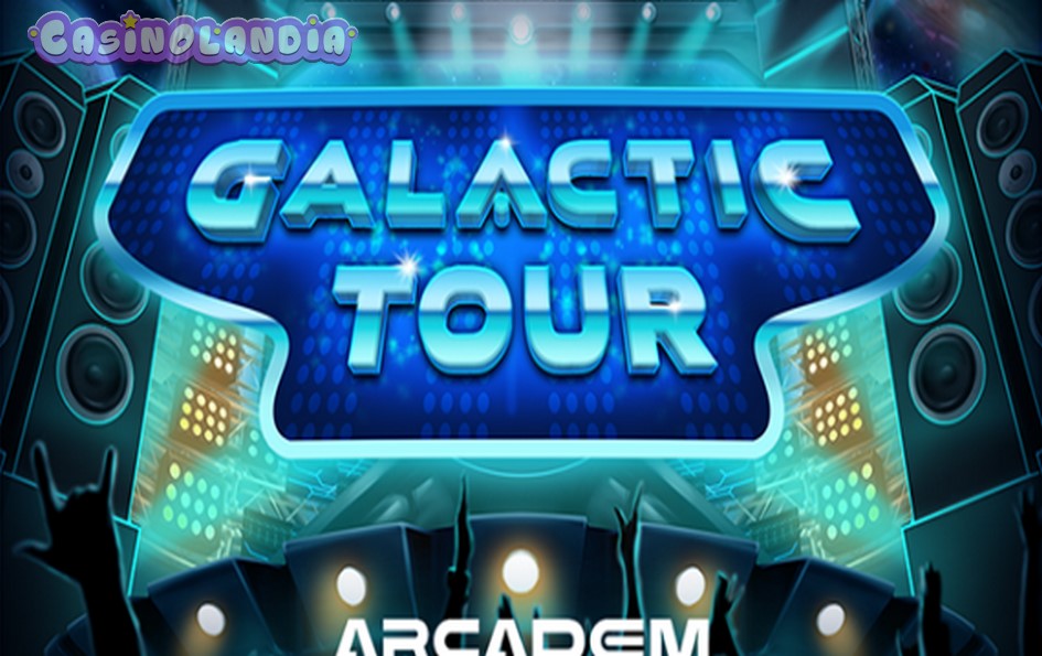 Galactic Tour by Arcadem