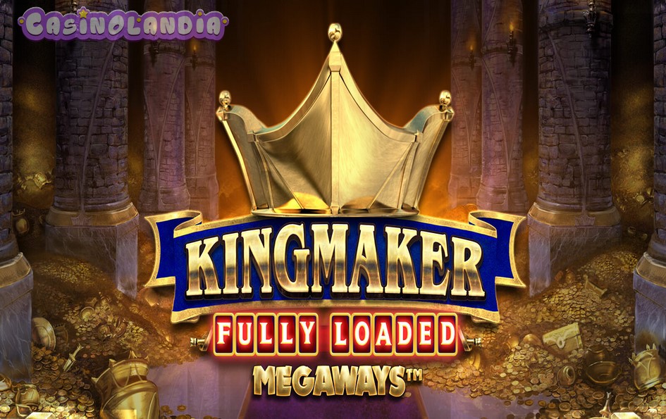 Kingmaker Fully Loaded Megaways by Big Time Gaming