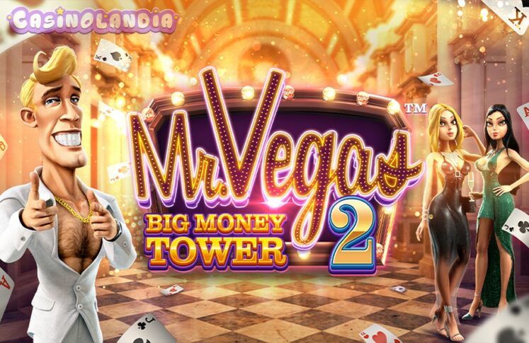 Mr. Vegas 2: Big Money Tower by Betsoft