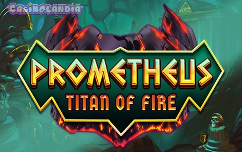 Prometheus Titan of Fire by Fantasma Games