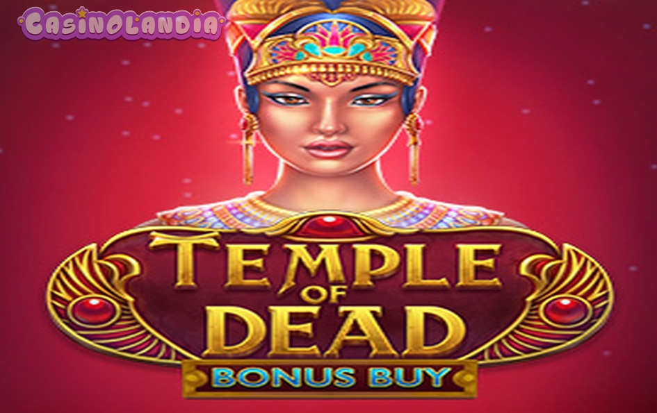 Temple of Dead Bonus Buy by Evoplay