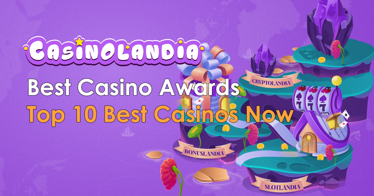 Top 10 Highest Ranked Online Casinos in CasinoLandia Now