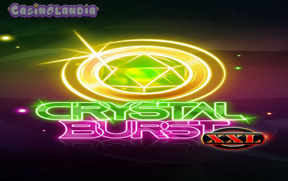 Crystal Burst XXL by Gamomat