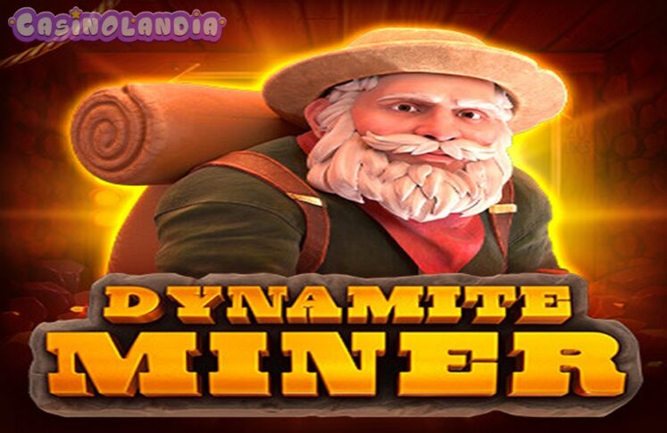 Dynamite Miner by Endorphina