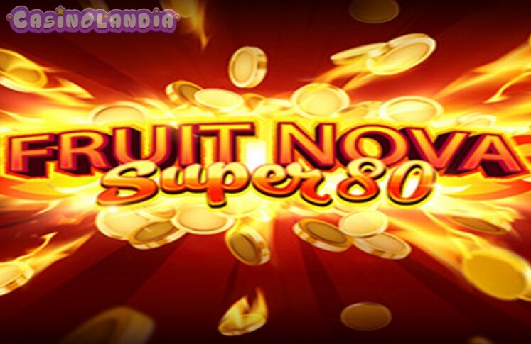 Fruit Super Nova 80 by Evoplay