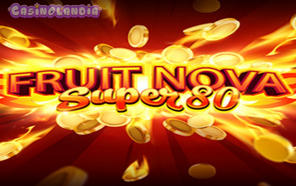 Fruit Super Nova 80 by Evoplay