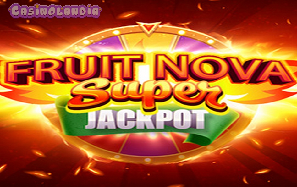 Fruit Super Nova Jackpot by Evoplay